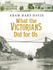 What the Victorians Did for Us  